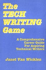 The Tech Writing Game: A Comprehensive Career Guide for Aspiring Technical Writers