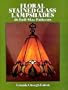 Floral Stained Glass Lampshades (Dover Stained Glass Instruction)