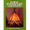Floral Stained Glass Lampshades (Dover Stained Glass Instruction)