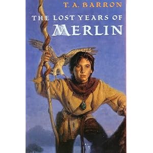 The Lost Years of Merlin by T.A. Barron