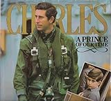 Charles : a prince of our time