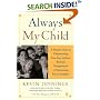 Always My Child: A Parent's Guide to Understanding Your Gay, Lesbian, Bisexual, Transgendered or Questioning Son or Daughter