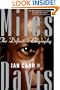 Miles Davis: The Definitive Biography