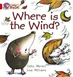 Where is the Wind?: Band 02b/Red B (Collins Big Cat)