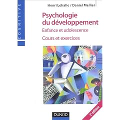Psychologie du d�veloppement : Enfance et adolescence, cours et exercices