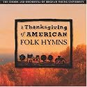 A Thanksgiving of American Folk Hymns