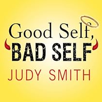 Good Self, Bad Self: Transforming Your Worst Qualities into Your Biggest Assets Good Self, Bad Self: Transforming Your Worst Qualities into Your Biggest Assets