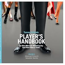 Player's Handbook Volume 2 - Advanced Pickup and Seduction Secrets For Men Who Love Women & Sex