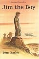 Jim the Boy : A Novel by Tony Earley
