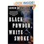 Black Powder, White Smoke