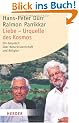 Liebe - Urquelle des Kosmos: Ein Gespr�ch �ber Naturwissenschaft und Religion (HERDER spektrum)