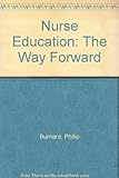 Nurse education - the way forward