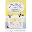 The Mommy Chronicles: Conversations Sharing the Comedy and Drama of Pregnancy and New Motherhood ~ Sara Ellington