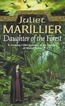 Daughter of the Forest (Sevenwaters Trilogy)