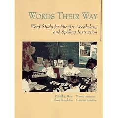 Words Their Way: Word Study for Phonics, Vocabulary, and Spelling Instruction