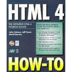 HTML 4 How-to: The Definitive HTML 4 Problem-solver