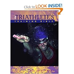 The Triathlete's Training Bible: A Complete Training Guide for the Competitive Multisport Athlete
