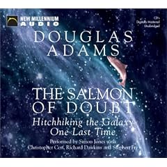 The Salmon of Doubt: Hitchhiking the Galaxy One Last Time