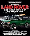 Land Rover Discovery, Defender & Range Rover: How to Modify for High Performance & Off-Road Action (Speedpro Series)