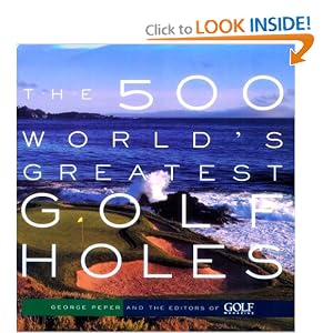 The 500 World's Greatest Golf Holes