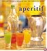 Aperitif : Stylish Drinks and Recipes for the Cocktail Hour
