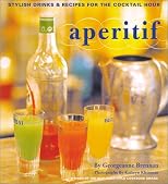 Aperitif: Recipes for Simple Pleasures in the French Style