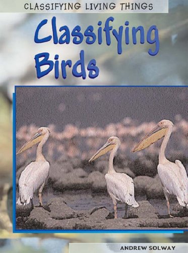 Classifying Birds (Classifying Living Things)