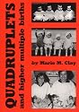 Quadruplets and Higher Multiple Births (Clinics in Developmental Medicine (Mac Keith Press))