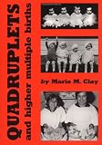 Quadruplets and Higher Multiple Births (Clinics in Developmental Medicine (Mac Keith Press))