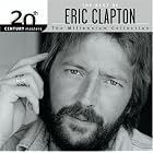 Click here to buy 20th Century Masters - The Millennium Collection: The Best of Eric Clapton by  Eric Clapton .