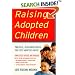 Raising Adopted Children, Revised Edition: Practical Reassuring Advice for Every Adoptive Parent