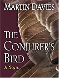 The Conjurer's Bird (Thorndike Reviewers' Choice)