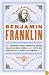 The Autobiography of Benjamin Franklin