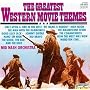 The Greatest Western Movie Themes