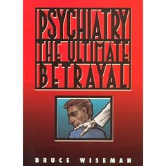 Psychiatry, the Ultimate Betrayal