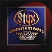 "Styx - Greatest Hits, Part II"