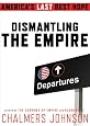 Dismantling the Empire: America`s Last Best Hope