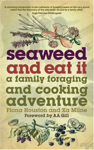 Childrens Toyshop  Books : Seaweed and Eat It: A Family Foraging and Cooking Adventure