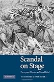 Scandal on stage : European theater as moral trial