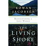 the living shore rediscovering a lost world