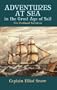 Adventures at Sea in the Great Age of Sail: Five Firsthand Narratives