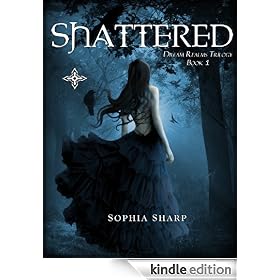 Shattered (Dream Realms Trilogy, #1)