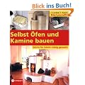 Selbst �fen und Kamine bauen: Schritt f�r Schritt richtig gemacht