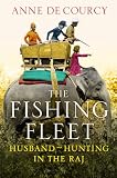 The Fishing Fleets: Husband-hunting in the Raj