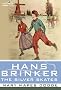 Hans Brinker, or The Silver Skates