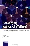 Converging worlds of welfare? : British and German social policy in the 21st century