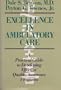 Excellence in Ambulatory Care: A Practical Guide to Developing Effective Quality Assurance Programs (Jossey Bass/Aha Press Series)