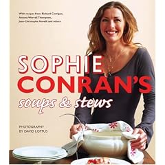 Sophie Conran's Soups and Stews