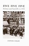 Five Five Five : Holmes and Sutcliffe in 1932