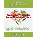 Anti-Aging Therapies Super Foods and More